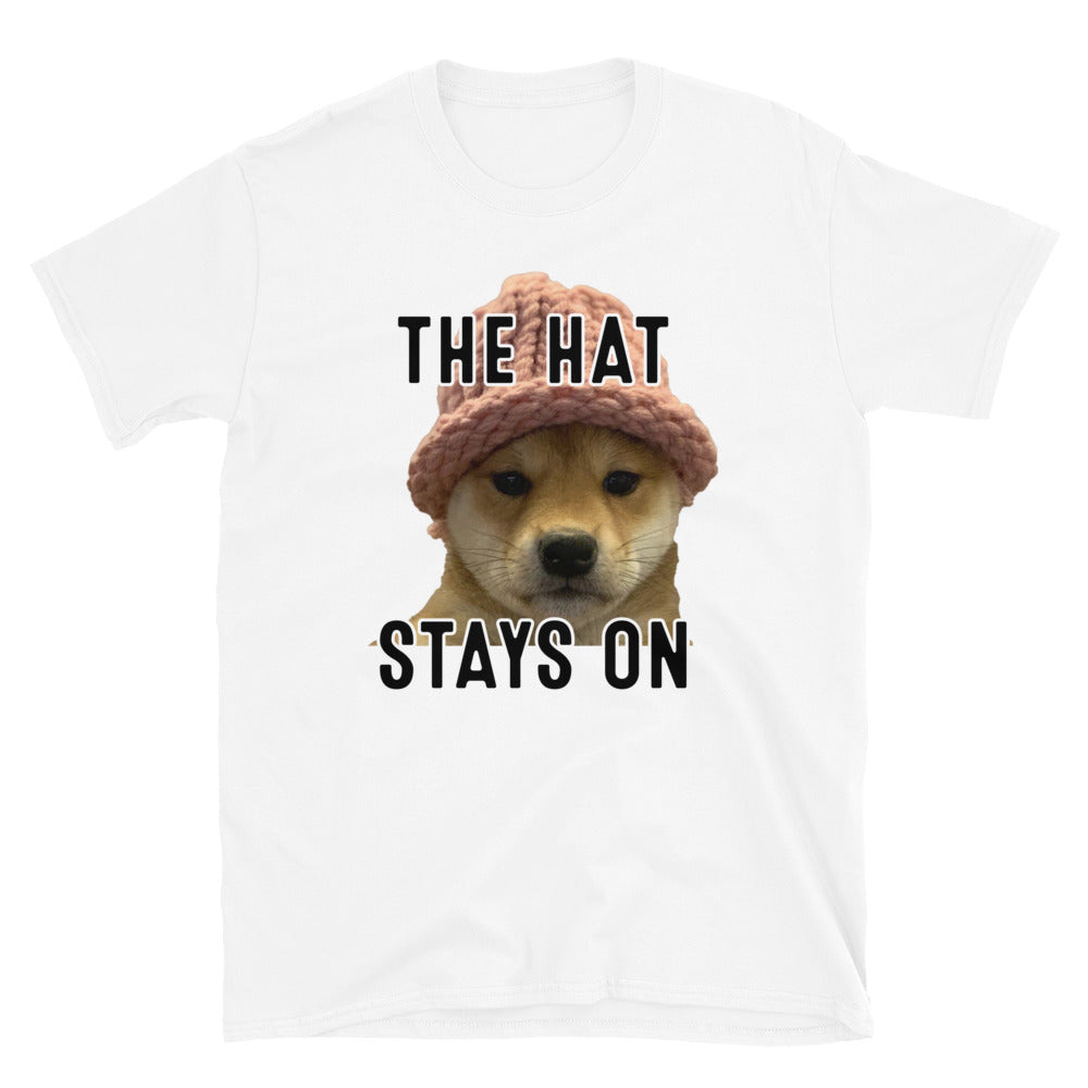 The Hat Stays On Unisex T-Shirt