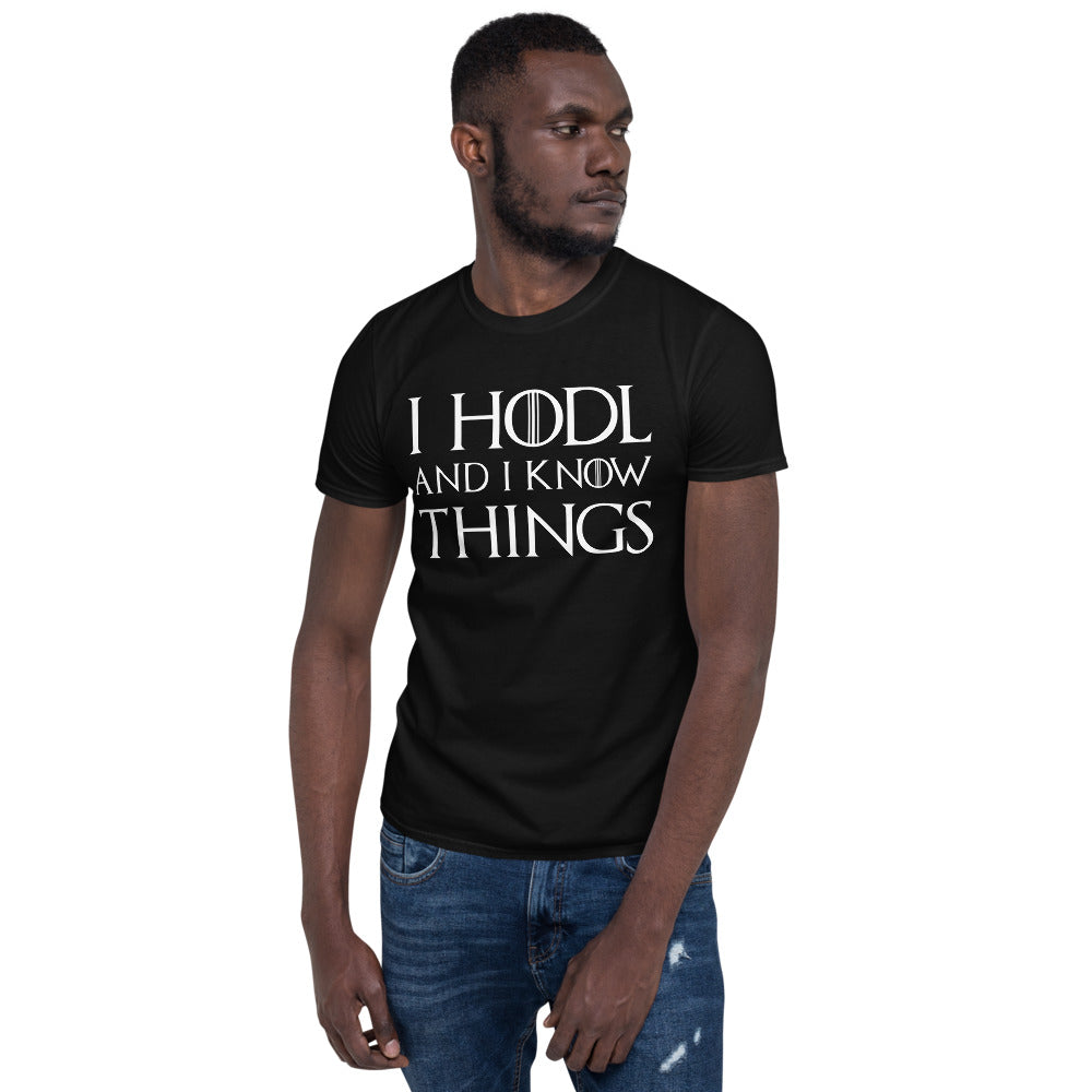 I Hodl and I Know Things Unisex T-Shirt
