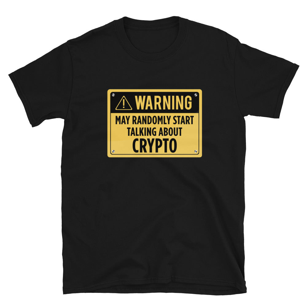 Warning Talk Crypto Unisex T-Shirt