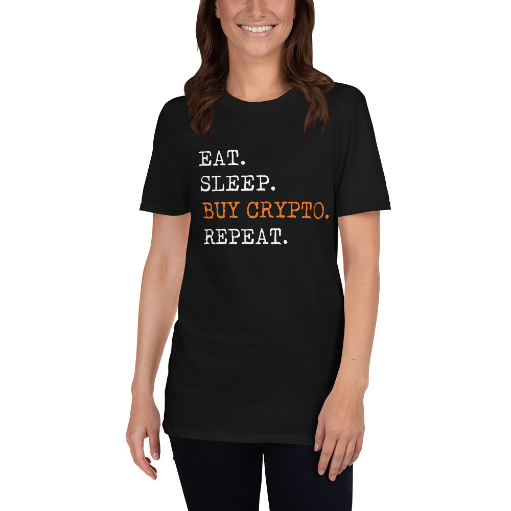 Eat Sleep Buy Crypto Unisex T-Shirt