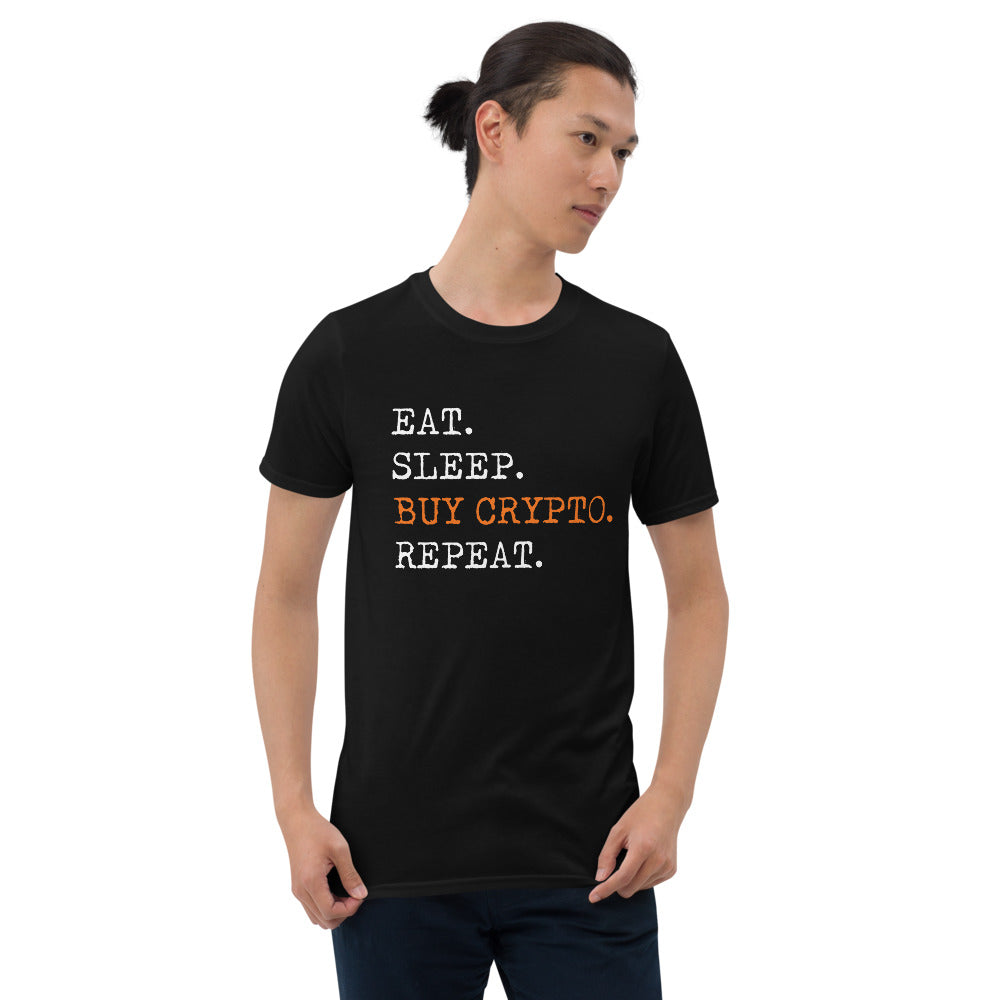 Eat Sleep Buy Crypto Unisex T-Shirt