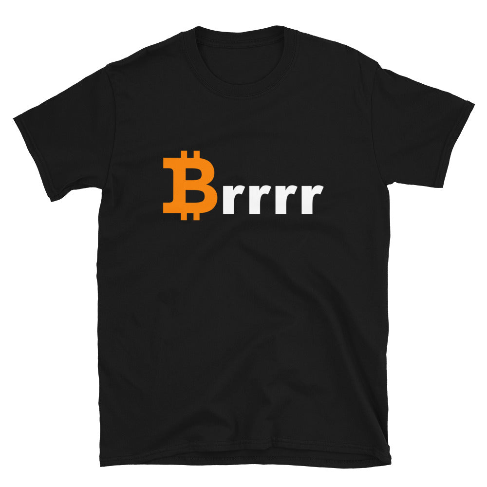 Bitcoin go Brrrr Unisex T-Shirt