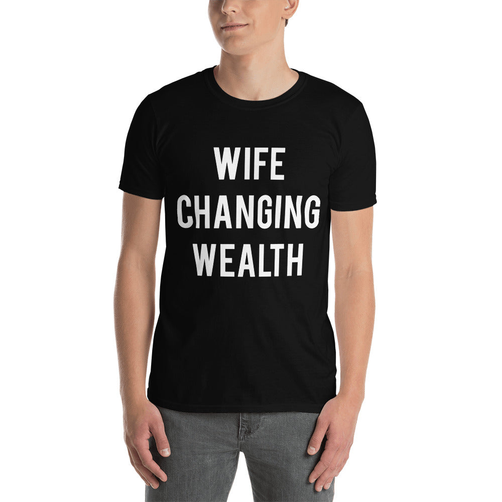 Wife Changing Wealth Unisex T-Shirt