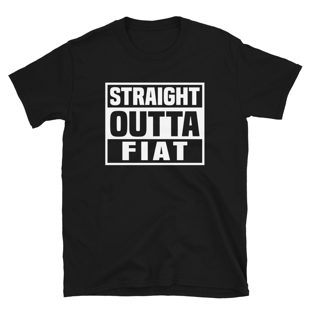 Straight Outta Fiat Unisex T-Shirt