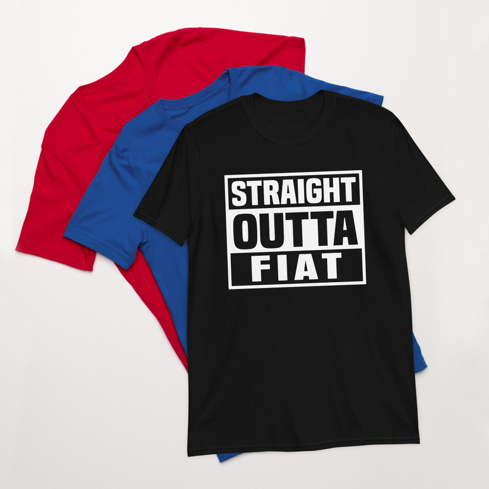 Straight Outta Fiat Unisex T-Shirt