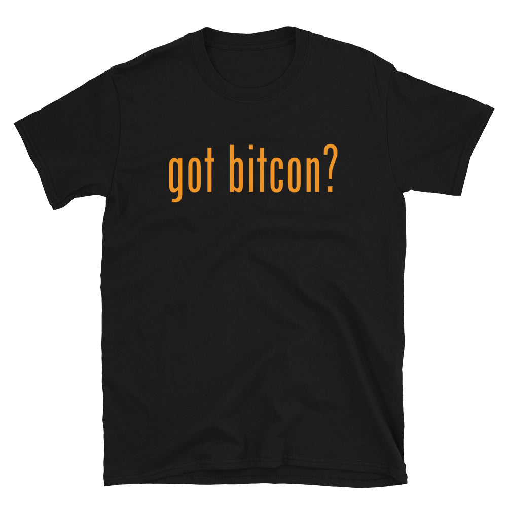 Got Bitcoin Unisex T-Shirt