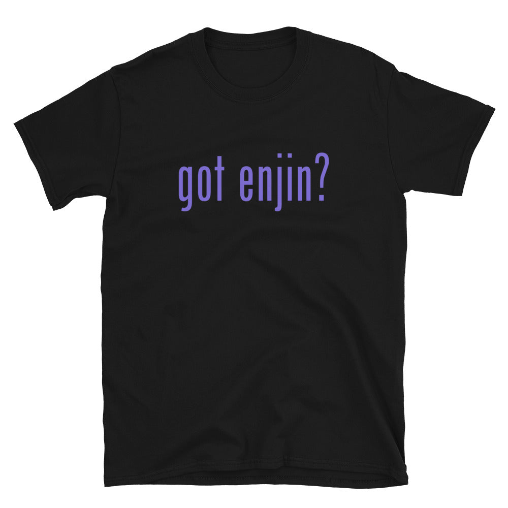 GOT ENJIN Unisex T-Shirt