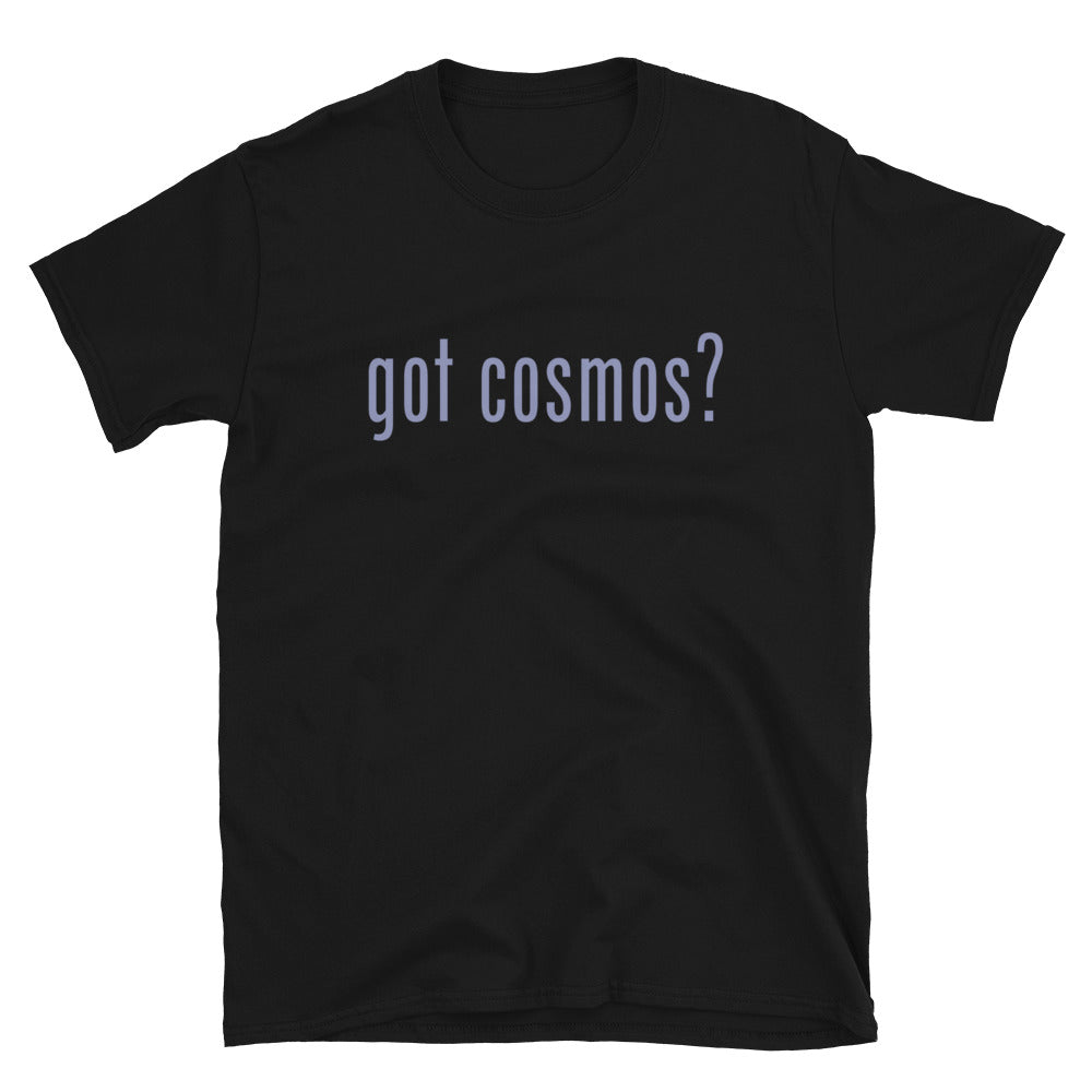 got cosmos Unisex T-Shirt