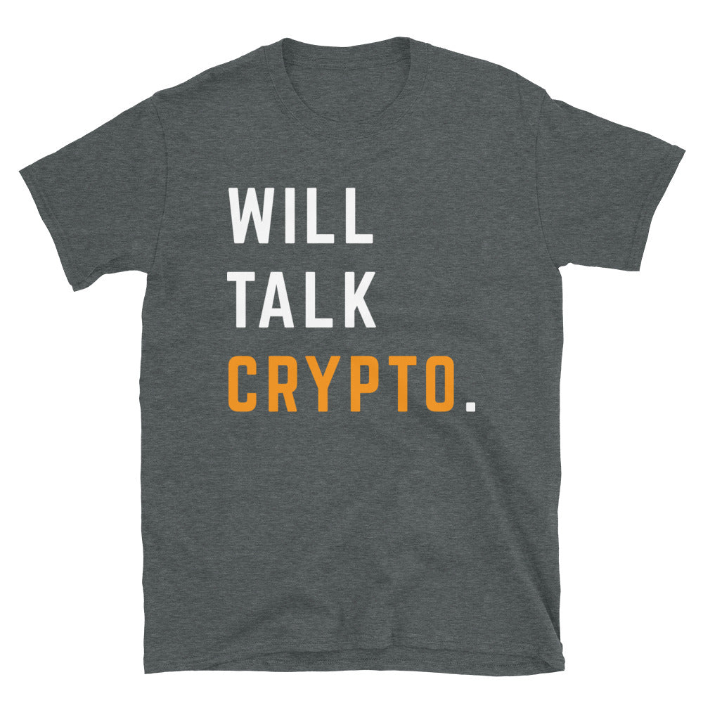 Will Talk Crypto Unisex T-Shirt