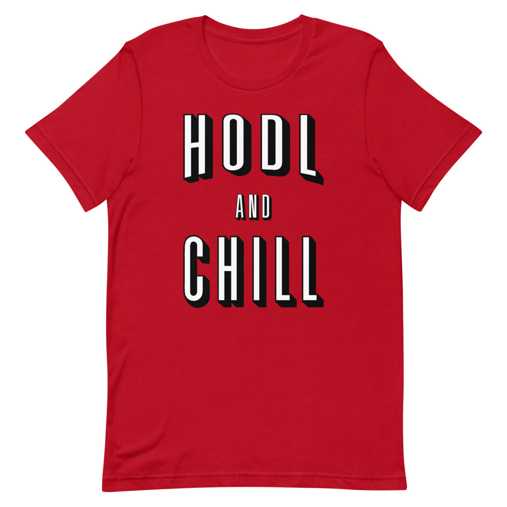 Hodl And Chill Unisex T-Shirt
