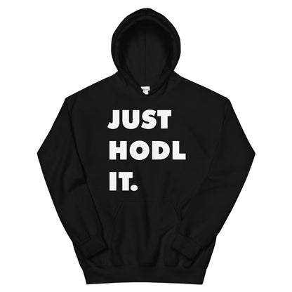 Just Hodl It Unisex Hoodie