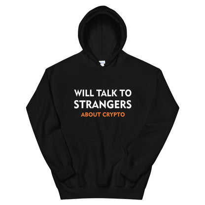 Will Talk To Strangers Unisex Hoodie